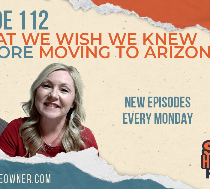 What we wish we knew before moving to Arizona