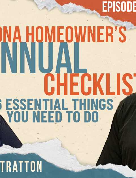 Arizona Homeowner’s Annual Checklist: 6 Essential Things You Need to Know