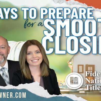 6 Ways to Prepare for a Smooth Closing