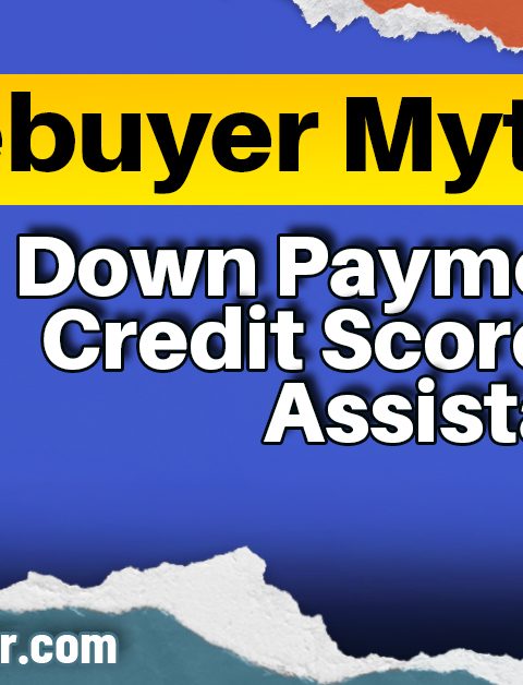 Ep 194 – Homebuyer Myths Busted: Down Payments, Credit Scores, and Assistance Programs
