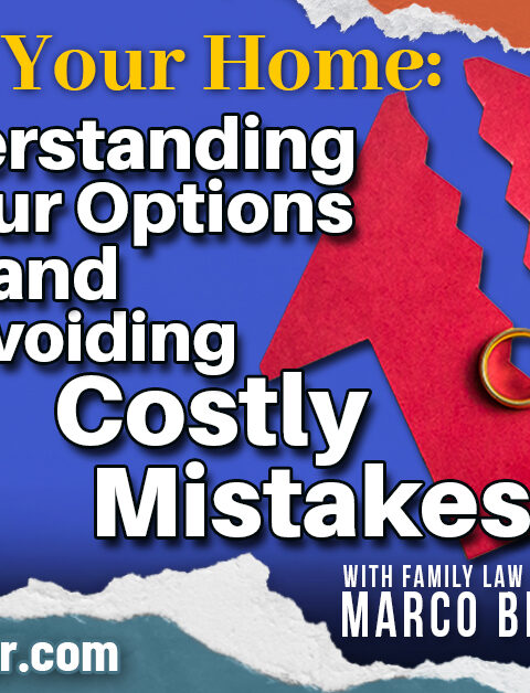 Ep 197 – What Happens to the House During a Divorce? What Every Arizona Homeowner Needs to Know